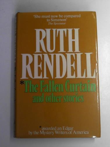 RENDELL, Ruth - The Fallen Curtain and other stories