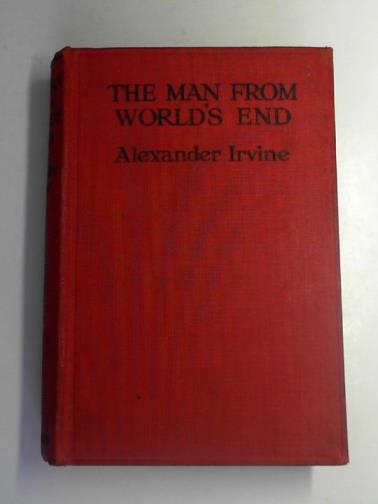 IRVINE, Alexander - The Man from World's End and other stories of lovers and fighting men