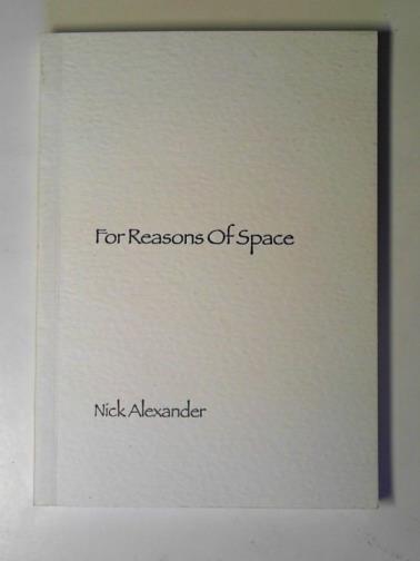 ALEXANDER, Nick - For reasons of space