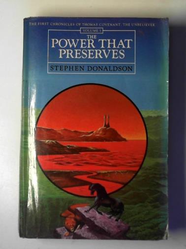 DONALDSON, Stephen - The power that preserves