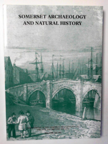 MAYBERRY, Tom (ed) - Somerset Archaeology and Natural History: the Proceedings of the Somerset Archaeological and Natural History Society for 1992 (vol.136)