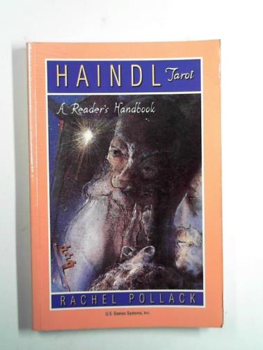 POLLACK, Rachel - The Haindl Tarot: a reader's handbook