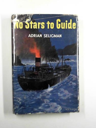 SELIGMAN, Adrian - No stars to guide