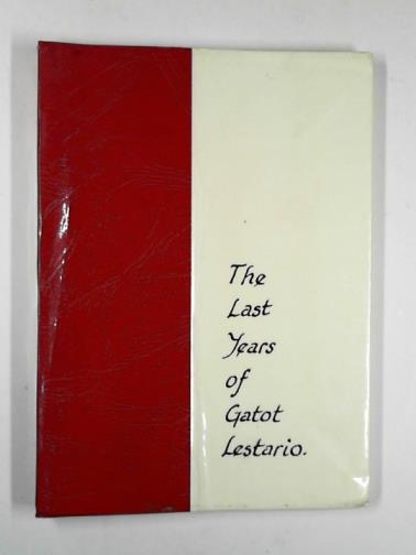  - The last years of Gatot Lestario