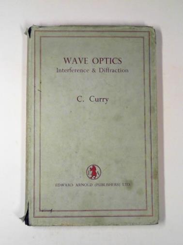 CURRY, Colin - Wave optics: interference and diffraction