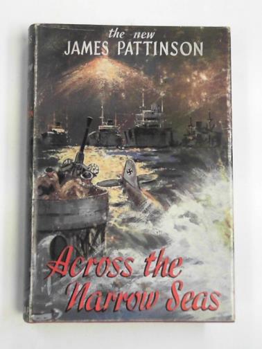PATTINSON, James - Across the narrow seas