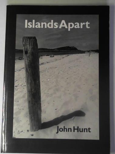 HUNT, John - Islands apart: the Isles of Scilly