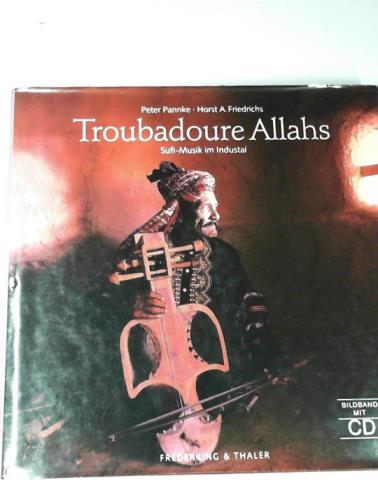 PANNKE, Peter - Troubadoure Allahs: Sufi-musik in Industal