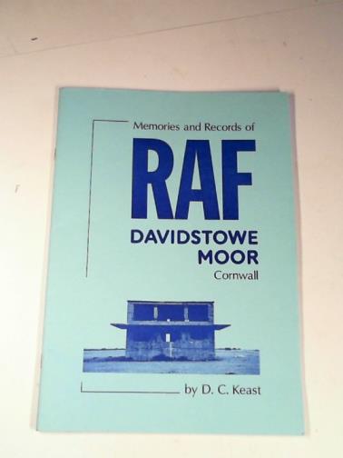 KEAST, D.C - Memories and records of RAF. Davidstowe Moor, Cornwall