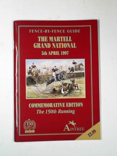  - Fence-by-fence guide: the Martell Grand National, 5th April 1997