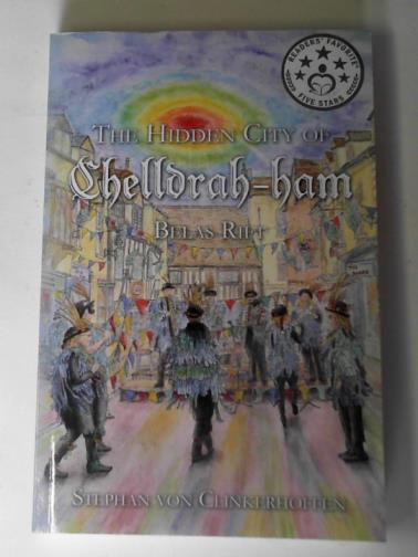 VON CLINKERHOFFEN, Stephan - The hidden city of Chelldrah-ham: Belas Rift