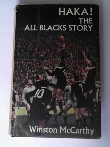 McCARTHY, Winston - Haka! the All Blacks story