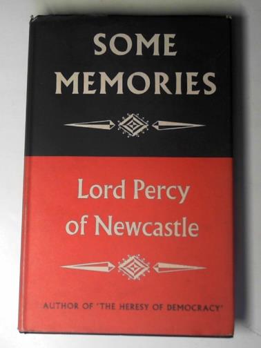 PERCY, Eustace (Lord Percy of Newcastle) - Some memories