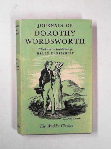 WORDSWORTH, Dorothy / DARBISHIRE, Helen (ed) - The journals of Dorothy Wordsworth