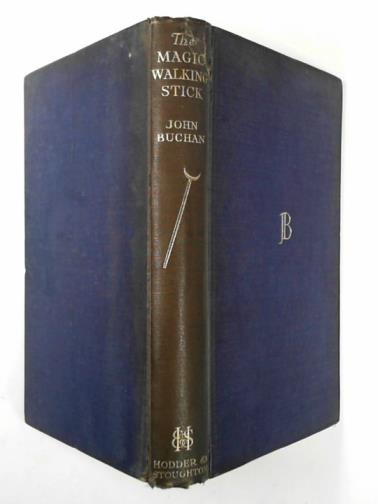 BUCHAN, John - The magic walking-stick