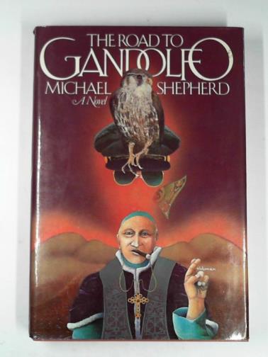 SHEPHERD, Michael (Robert LUDLUM) - The road to Gandolfo: a novel