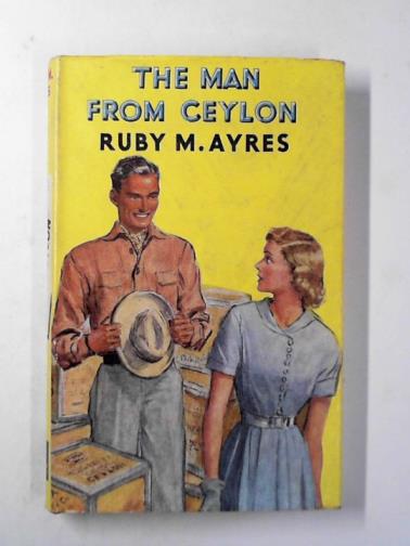 AYRES, Ruby M - The man from Ceylon