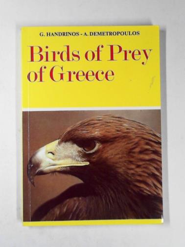 HANDRINOS, George & DEMETROPOULOS, A. - Birds of prey of Greece