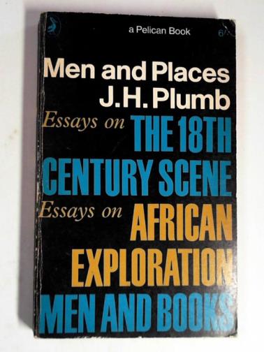 PLUMB, J. H. - Men and places