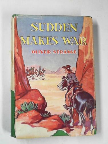 STRANGE, Oliver - Sudden makes war