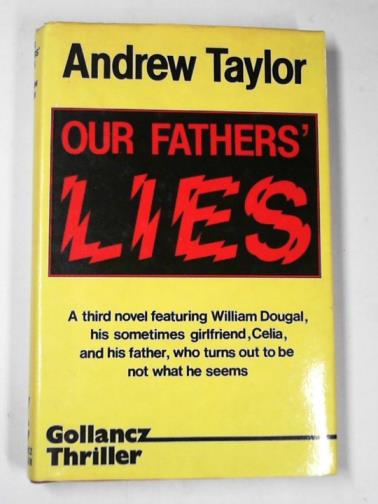 TAYLOR, Andrew - Our fathers' lies