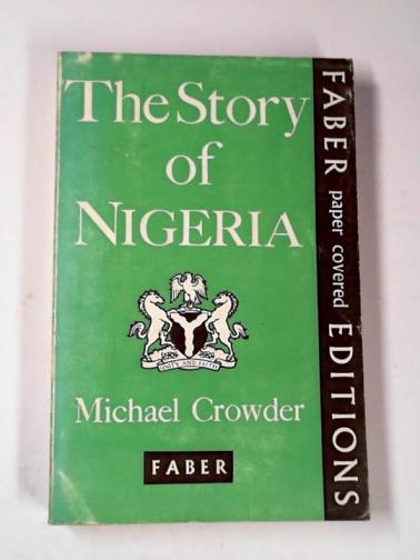 CROWDER, Michael - The story of Nigeria