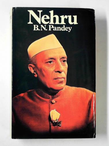 PANDEY, B. N. - Nehru