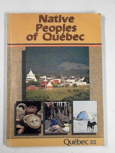  - Native peoples of Quebec