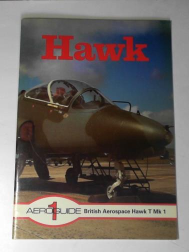 CHESNEAU, Roger & RIMELL, Ray - Aeroguide 1: British Aerospace Hawk T Mk. 1