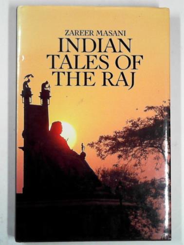MASANI, Zareer - Indian tales of the Raj