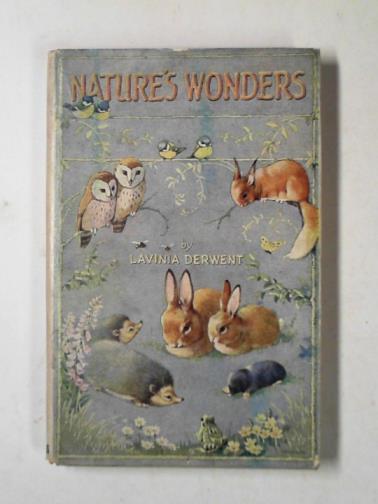 DERWENT, Lavinia & GILLESPIE, T. H. - Nature's wonders