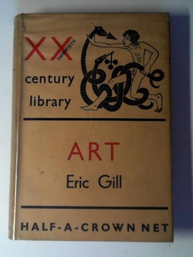 GILL, Eric - Art and a changing civilisation
