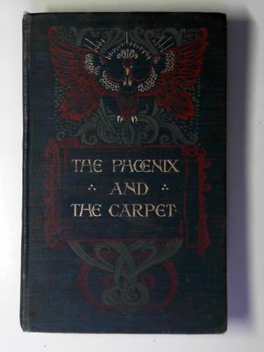 NESBIT, E. - The phoenix and the carpet