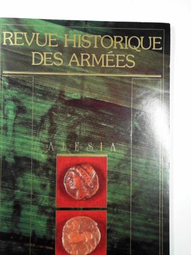 PAILLARD, J (ed) - Revue Historique des Armees, 1987 no.2 (no.167, Juin 1987): Alesia au Mont-Auxois