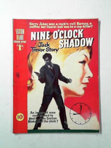 STORY, Jack Trevor - Nine o'clock shadow
