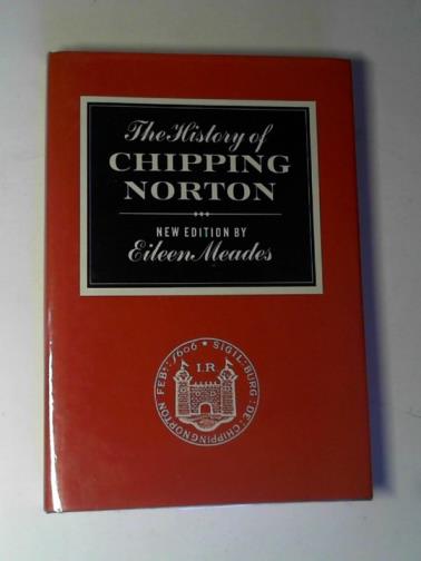 MEADES, Eileen - The history of Chipping Norton