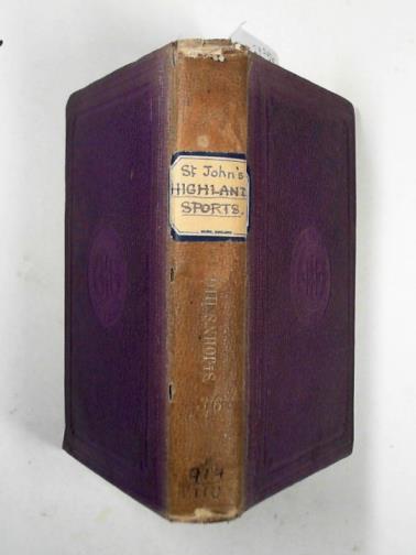 ST. JOHN, Charles - Short sketches of the wild sports and natural history of the Highlands