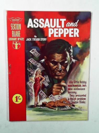 STORY, Jack Trevor - Assault and Pepper