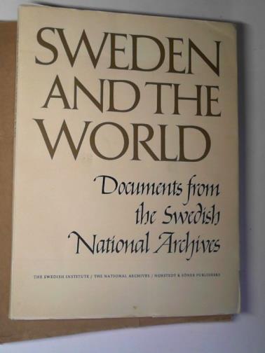 ANDERSSON, Ingvar - Sweden and the World -documents from the Swedish National Archives