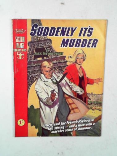 STORY, Jack Trevor - Suddenly it's murder