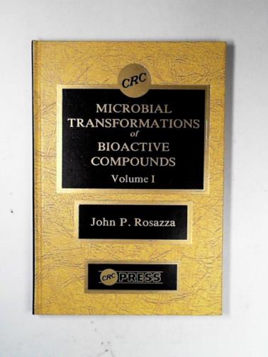 ROSAZZA, John P. - Microbial transformations of bioactive compounds, vol.1