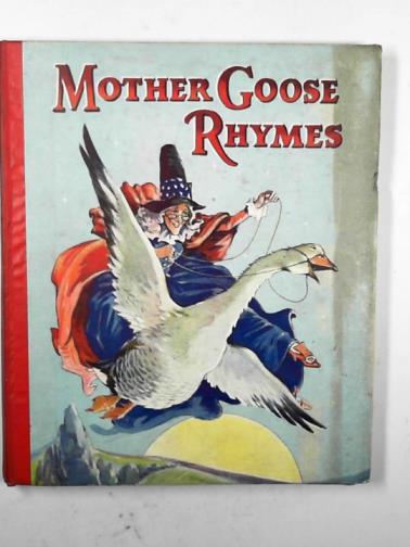 KENNEDY, A.E (illlus) - Mother Goose rhymes