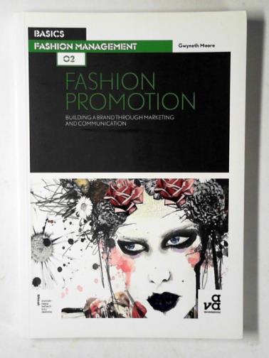 MOORE, Gwyneth - Basics fashion management: fashion promotion 02