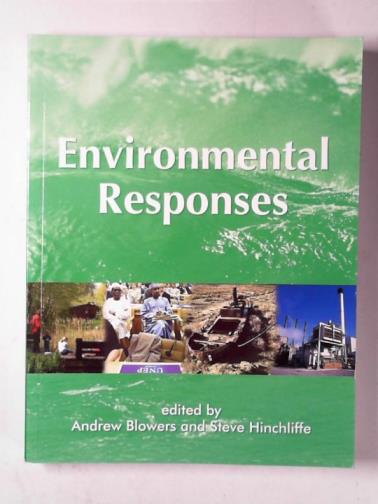 BLOWERS, Andrew & HINCHLIFFE, Steve (eds) - Environmental responses