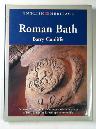 CUNLIFFE, Barry - English Heritage book of Roman Bath