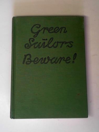 HACKFORTH-JONES, Gilbert - Green sailors beware!