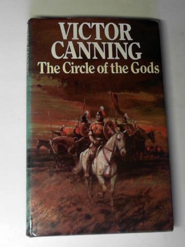 CANNING, Victor - The circle of the Gods