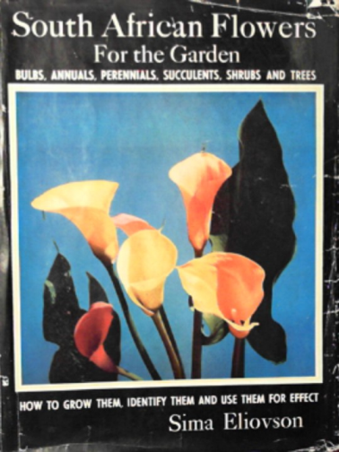 ELIOVSON, Sima. - South African flowers for the garden