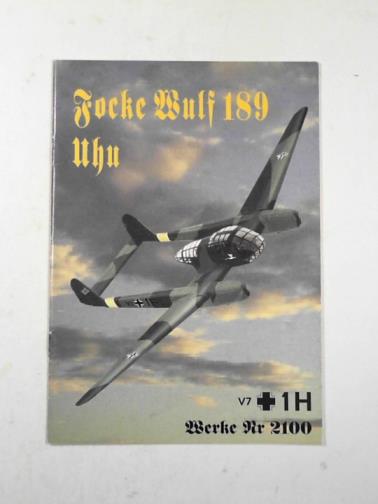 PEARCE, Jim - Recovery and restoration Focke-Wulf 189 Uhu