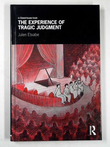 ETXABE, Julen - The experience of tragic judgment